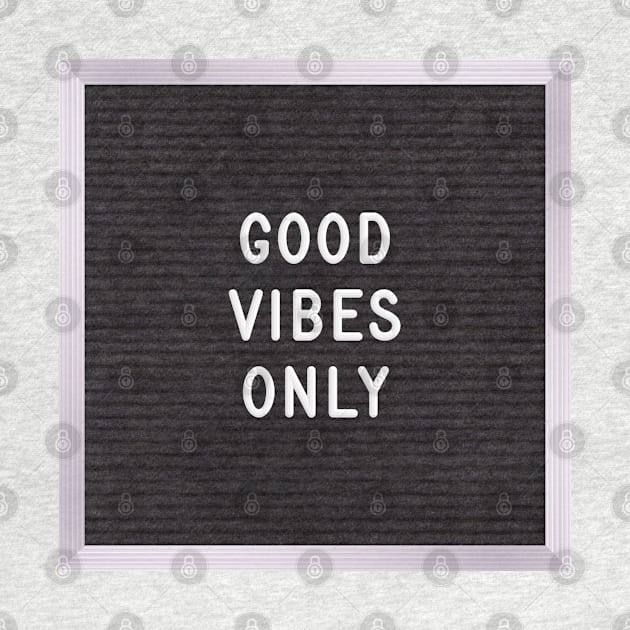 Good Vibes Only by teecloud